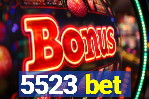 5523 bet